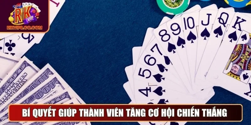 Bí quyết giúp thành viên tăng cơ hội chiến thắng